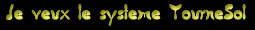 Je veux le systeme TourneSol